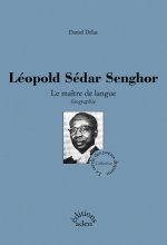Léopold Sédar Senghor : le maître de langue