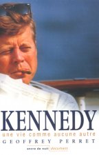 Kennedy - Une vie comme aucune autre