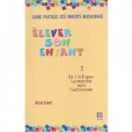 Elever son enfant (Guide pratique des parents Musulmans)