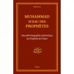 Muhammad sceau des prophètes nouvelle biographie
