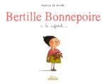 Bertille Bonnepoire a le cafard...