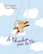 À chouchou pour la vie...