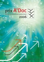 PRIX A'DOC 2006 DE LA JEUNE RECHERCHE EN FRANCHE-COMTE