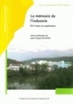 La mémoire de l'industrie - de l'usine au patrimoine