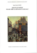 Argot et poésie - essais sur la déviance lexicale
