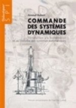 Commande des systèmes dynamiques - introduction à la modélisation et au contrôle des systèmes automatiques