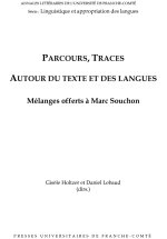 Parcours, traces autour du texte et des langues - mélanges offerts à Marc Souchon
