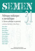 Polémiques médiatiques et journalistiques - le discours polémique en question(s)