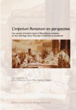 L'imperium Romanum en perspective - les savoirs d'empire dans la République romaine et leur héritage dans l'Europe médiévale et mode