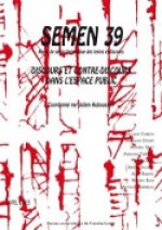 SEMEN, N 39/2015. DISCOURS ET CONTRE-DISCOURS DANS L'ESPACE PUBLIC