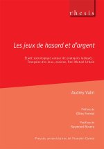 Les jeux de hasard et d'argent - étude sociologique autour de pratiques ludiques