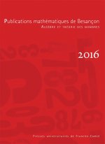 PUBLICATIONS MATHEMATIQUES DE BESANCON 2016 ALGEBRE ET THEORIE