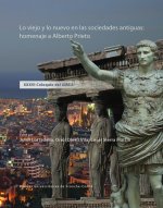 Lo viejo y lo nuevo en las sociedades antiguas - homenaje a Alberto Prieto
