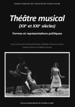 Théâtre musical, XXe et XXIe siècles - formes et représentations politiques
