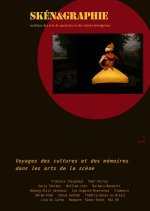 SKEN&GRAPHIE, N  6. VOYAGES DES CULTURES ET DES MEMOIRES DANS LES ART S DE LA SCENE