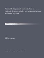 Praxis e ideologías de la violencia - para una anatomía de las sociedades patriarcales esclavistas desde la Antigüedad
