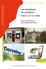 LES REVOLUTIONS DU COMMERCE. FRANCE, XVIIIE-XXIE SIECLE
