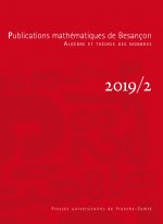 PUBLICATIONS MATHEMATIQUES DE BESANCON - ALGEBRE ET THEORIE DES NOMBR ES - NUMERO 2019/2