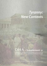 DIALOGUES D'HISTOIRE ANCIENNE SUPPLEMENT 21. TYRANNY: NEW CONTEXTS
