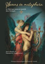 Sonus in metaphora - la rhétorique sonore et musicale dans l'Antiquité