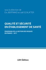 Qualité et sécurité en établissement de santé. Panorama de la gestion des risques en France 2017