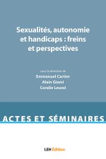 Sexualités, autonomie et handicaps : freins et perspectives