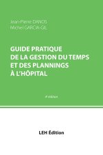 Guide pratique de la gestion du temps et des plannings à l'hôpital 4e édition