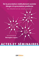 De la procréation médicalement assistée élargie à la procréation améliorée