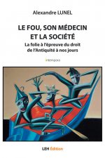 Le fou, son médecin et la société