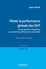 Piloter la performance globale des GHT. D'une gestion à un outil de performance servicielle