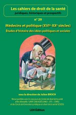 Médecins et politique (XVIe-XXe siècles) (n° 29)