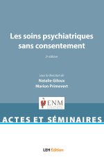 Les soins psychiatriques sans consentement - 2e édition