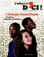 D'ailleurs et d'ici - numéro 2 L'énergie musulmane et autres richesses françaises
