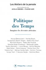 Politique des Temps - Imaginer les devenirs africains