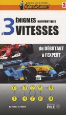 ENIGMES MATHEMATIQUES A 3 VITESSES