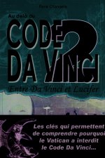 Au-delà du code da Vinci - Entre Da Vinci et Lucifer (tome 2)