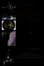 Les incroyables pouvoirs de l'eau