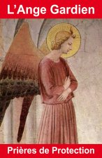 L'ange gardien, prières de protextion