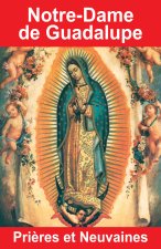 Prières et neuvaines à Notre-Dame de Guadalupe