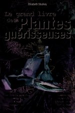 Le grand livre des plantes guérisseuses