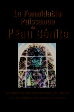 La formidable puissance de l'eau bénite