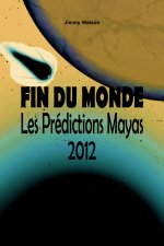 Fin du monde - Les prédictions mayas 2012