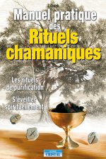 Manuel pratique des rituels chamaniques