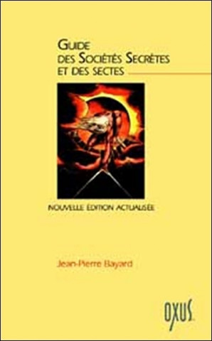 Guide des sociétés secrètes et des sectes