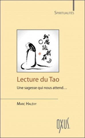 Lecture du tao - une sagesse qui nous attend