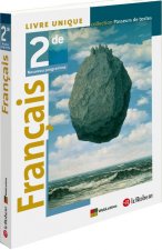 Français 2de Livre unique Manuel de l'élève Passeurs de textes Relié