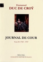 Journal de cour. Tome 3 (1763-1767)