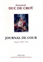 Journal de cour. Tome 4 (1768-1773)