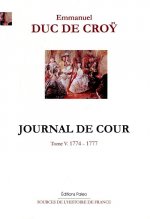 Journal de cour. Tome 5 (1774-1777)
