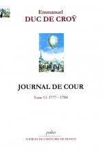 Journal de cour. Tome 6 (1777-1784)